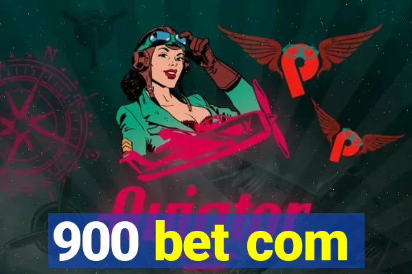 900 bet com